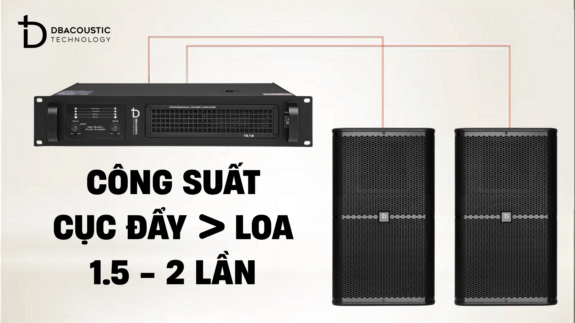 Cách sử dụng cục đẩy công suất phù hợp với loa