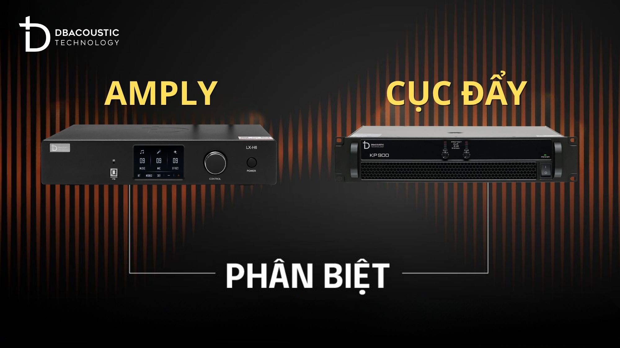 Thiết bị Amply và cục đẩy khác nhau gì