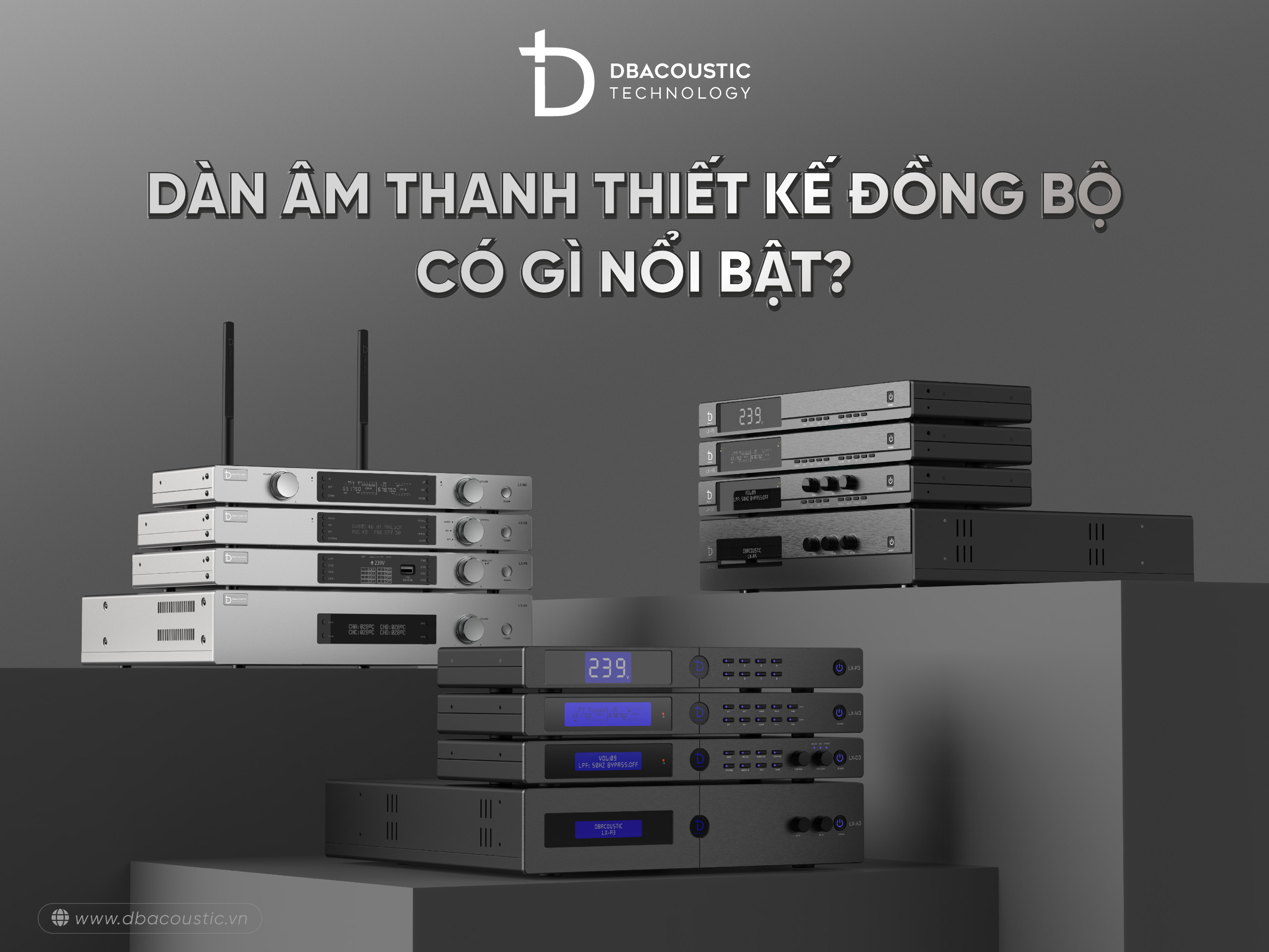 dàn âm thanh thiết kế đồng bộ có gì nổi bật