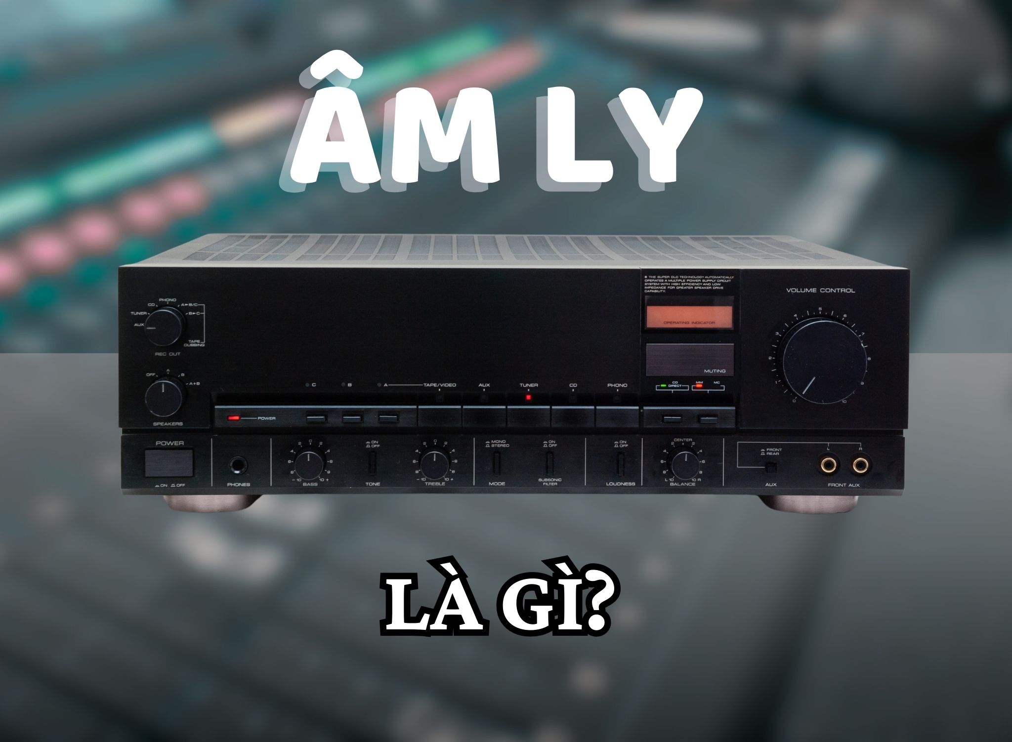 Cách chỉnh âm ly hát karaoke chuẩn, nghe nhạc hay